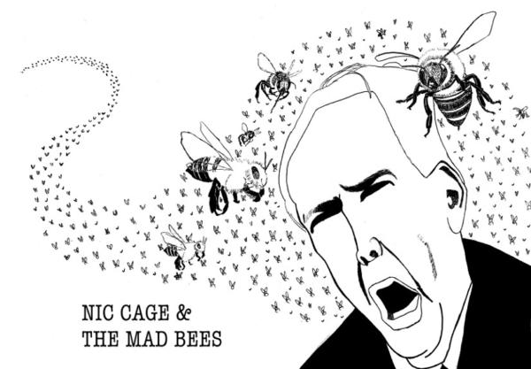 Nic Cage & the Mad Bees   